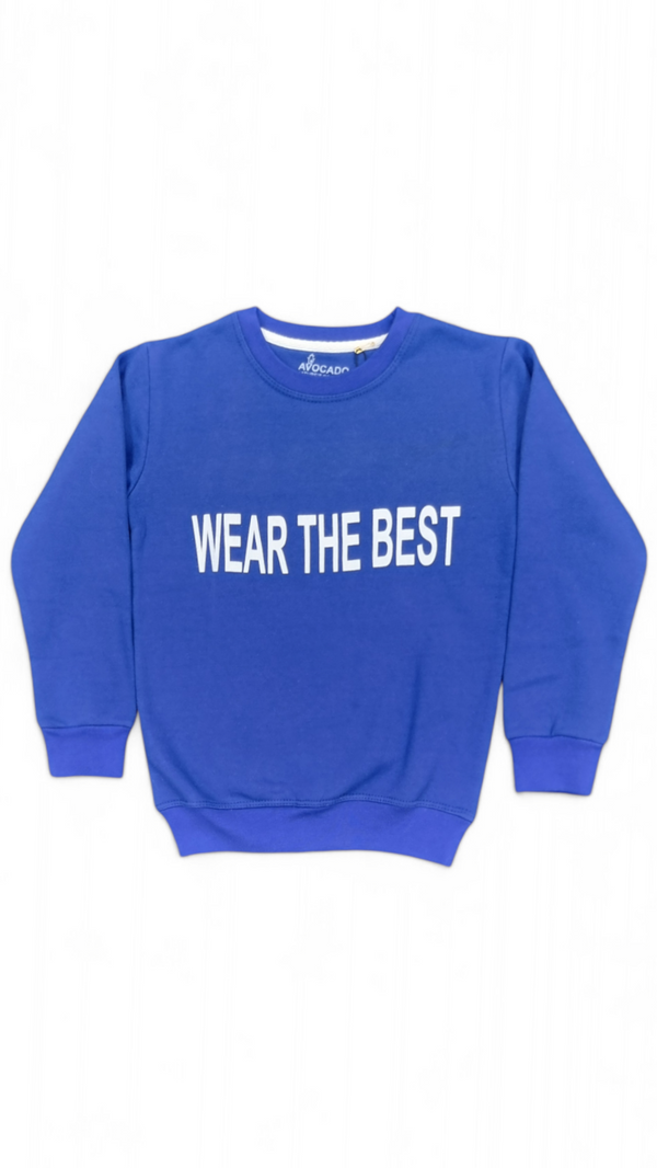 Wear The Best Blue Fleece Sweatshirt